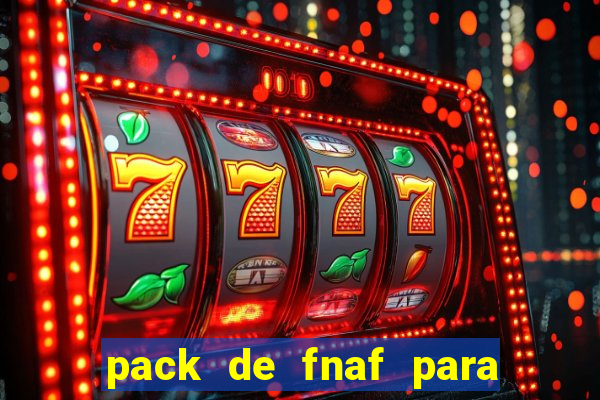 pack de fnaf para drawing cartoons 2