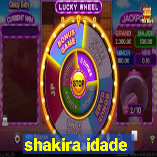 shakira idade