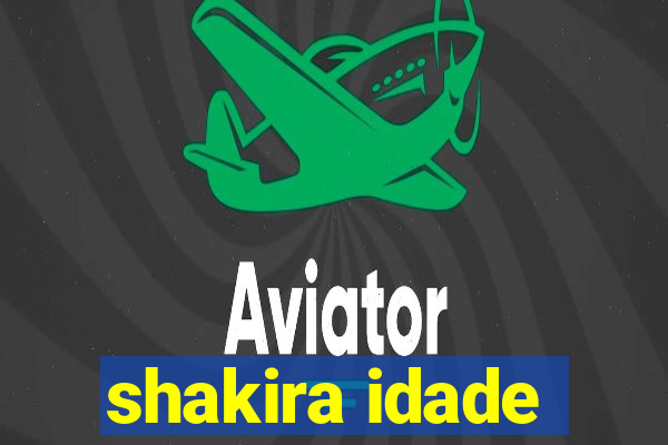 shakira idade