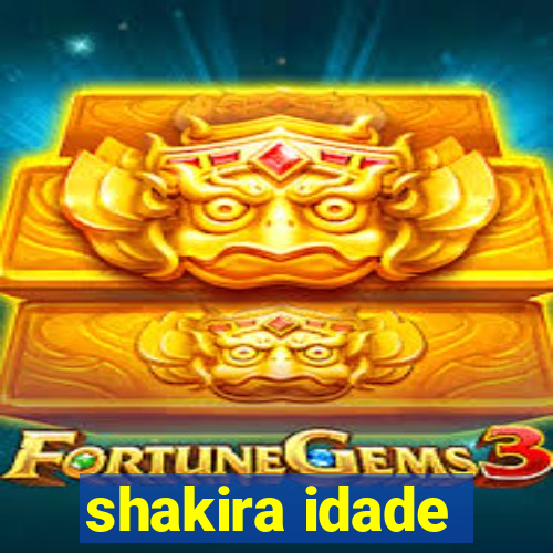 shakira idade
