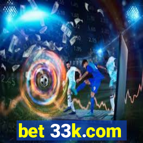 bet 33k.com