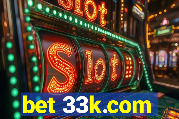 bet 33k.com