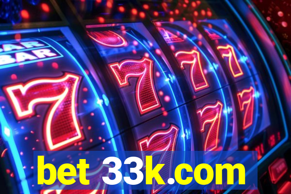 bet 33k.com