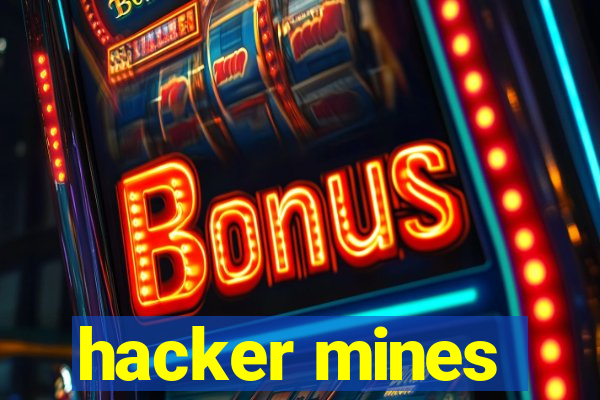 hacker mines