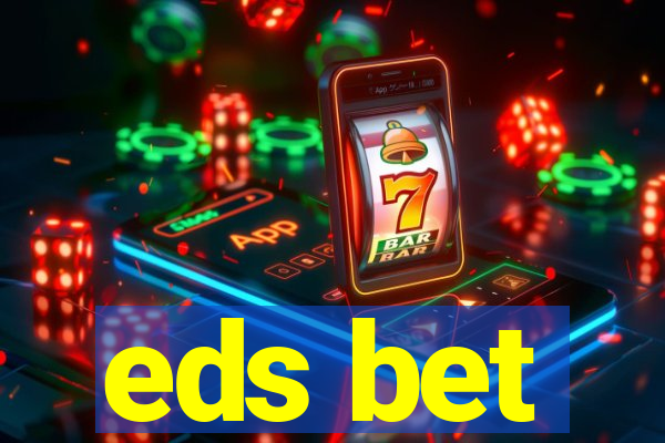 eds bet