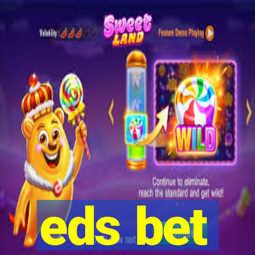 eds bet