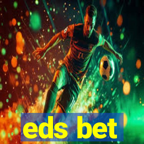 eds bet