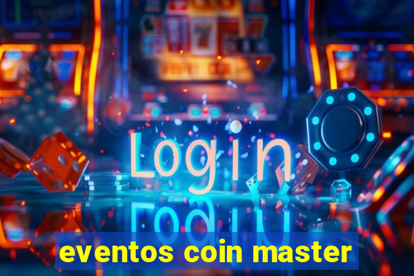 eventos coin master