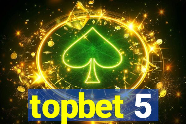 topbet 5