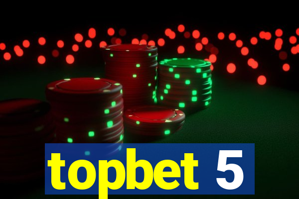 topbet 5