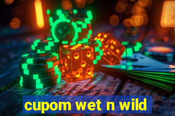 cupom wet n wild