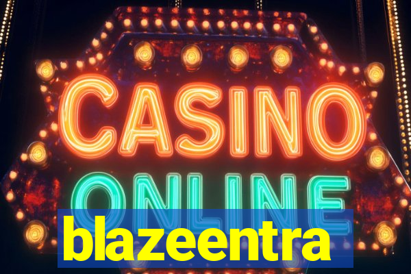blazeentra