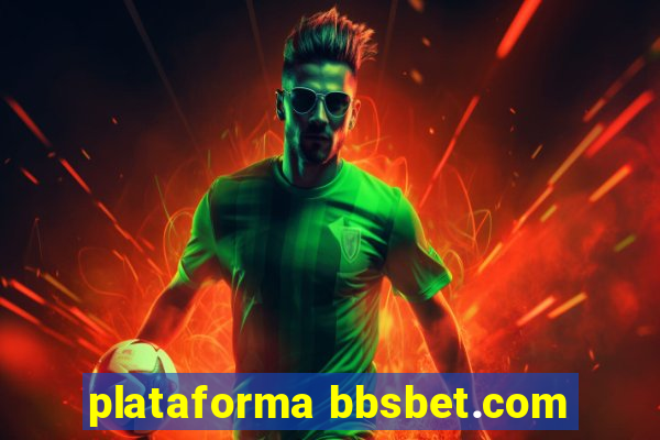 plataforma bbsbet.com