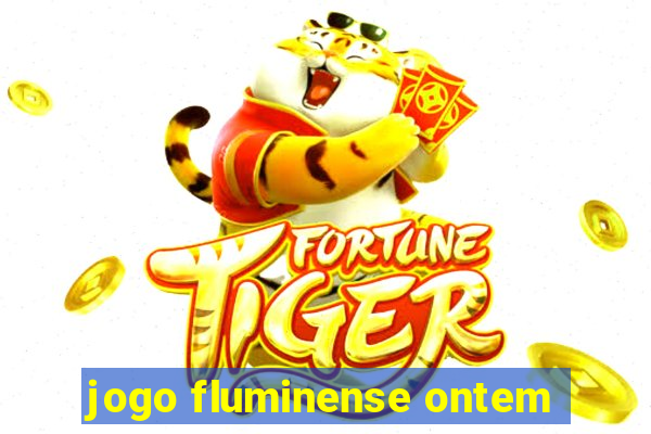 jogo fluminense ontem
