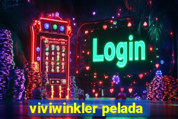 viviwinkler pelada