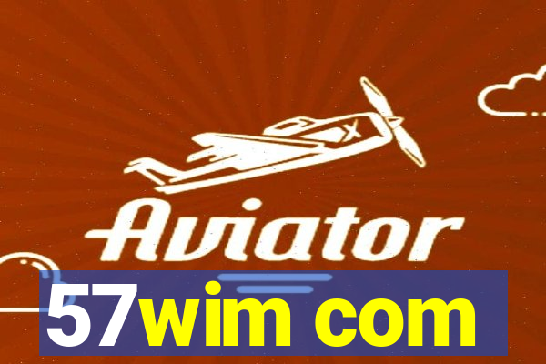 57wim com