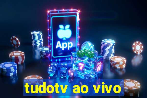 tudotv ao vivo