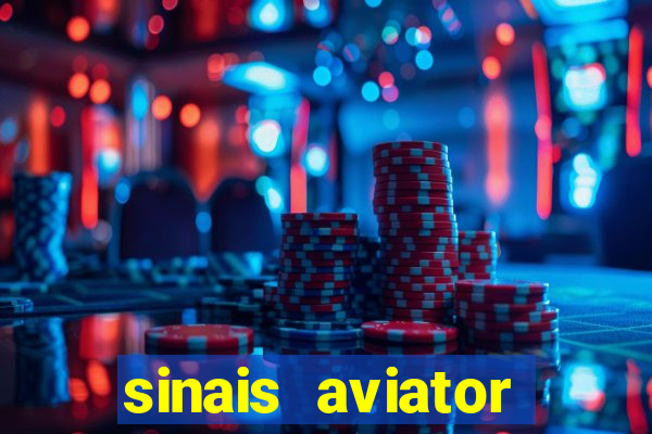 sinais aviator esporte da sorte