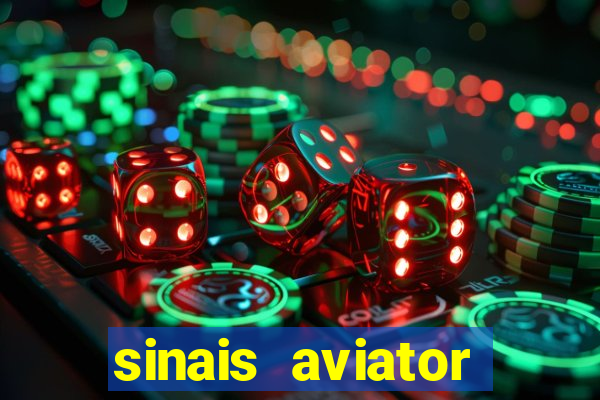 sinais aviator esporte da sorte