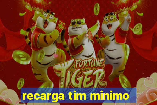 recarga tim minimo