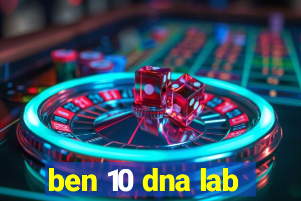 ben 10 dna lab