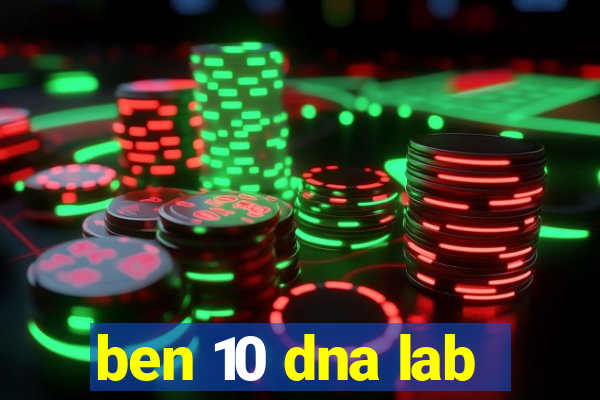 ben 10 dna lab