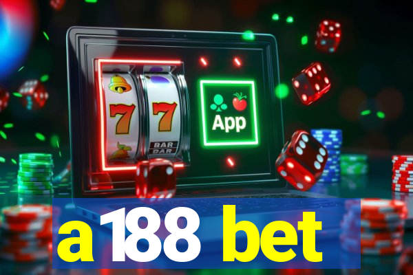 a188 bet