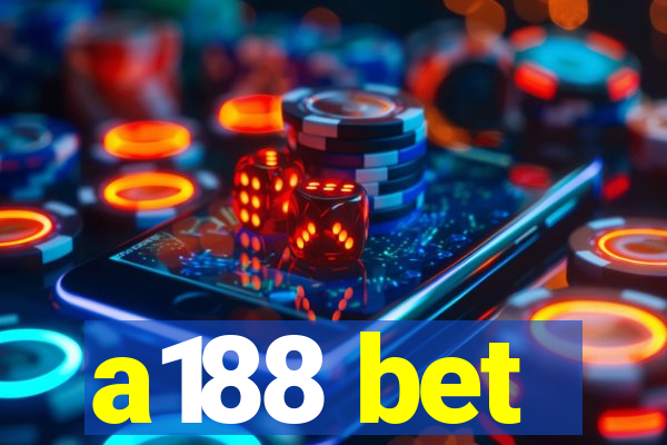 a188 bet