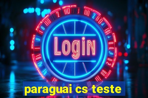 paraguai cs teste