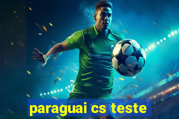 paraguai cs teste