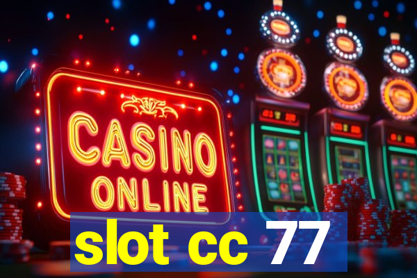 slot cc 77