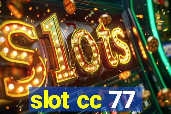 slot cc 77