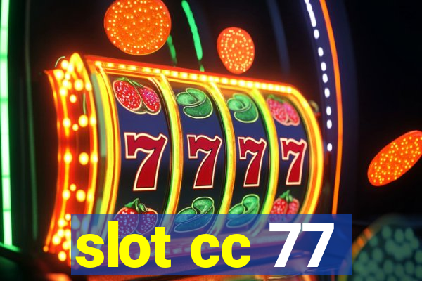 slot cc 77