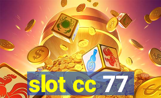 slot cc 77