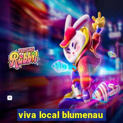 viva local blumenau