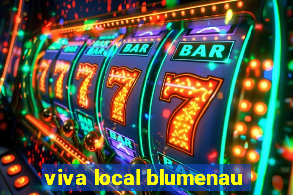 viva local blumenau