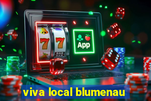 viva local blumenau