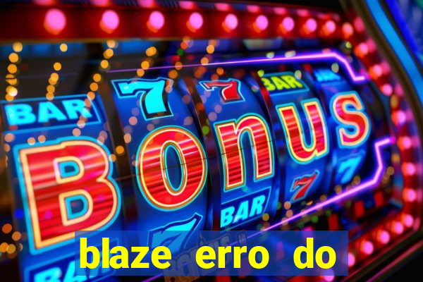 blaze erro do servidor interno