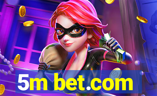 5m bet.com