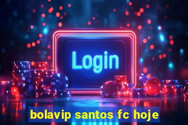 bolavip santos fc hoje