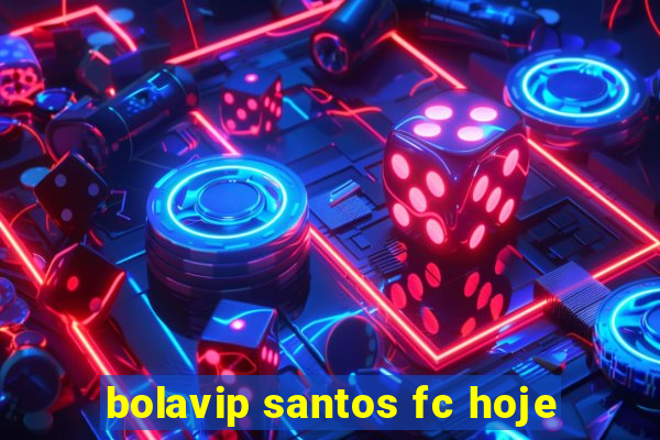 bolavip santos fc hoje