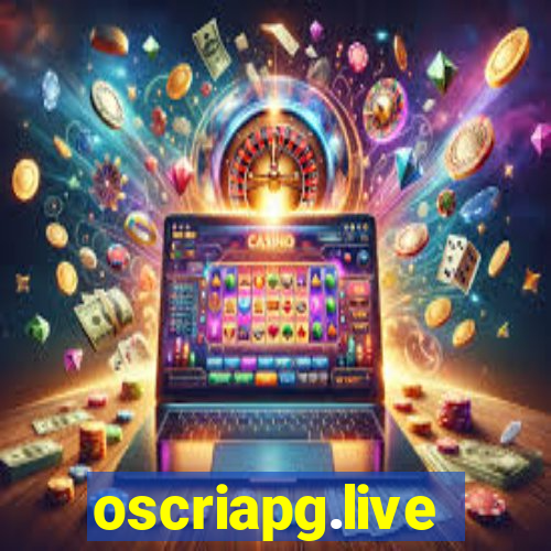 oscriapg.live