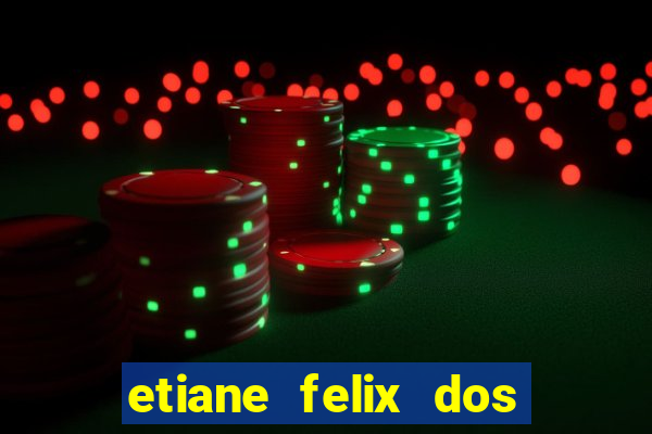etiane felix dos santos nua