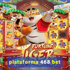 plataforma 468 bet