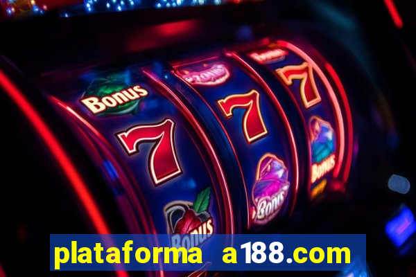 plataforma a188.com paga mesmo