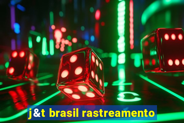 j&t brasil rastreamento