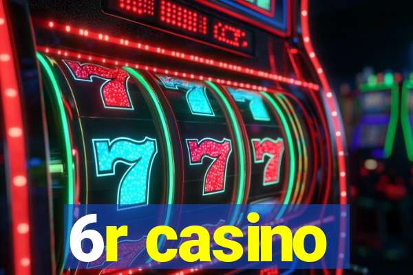 6r casino