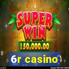 6r casino