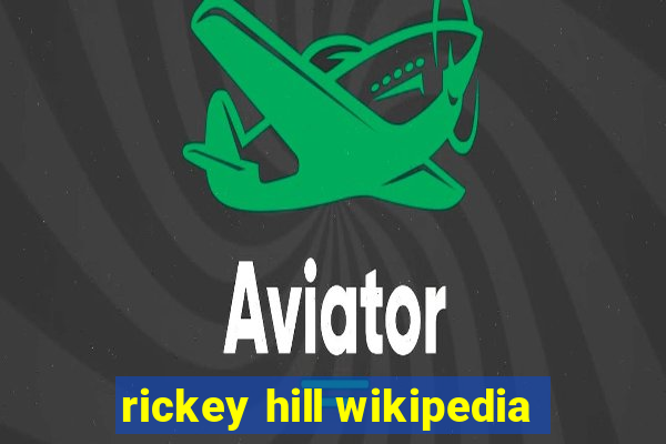 rickey hill wikipedia