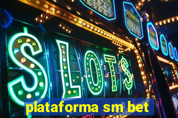 plataforma sm bet